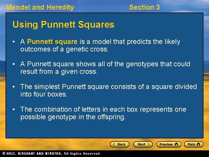 Mendel and Heredity Section 3 Using Punnett Squares • A Punnett square is a