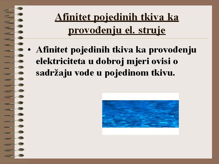 Afinitet pojedinih tkiva ka provođenju el. struje • Afinitet pojedinih tkiva ka provođenju elektriciteta