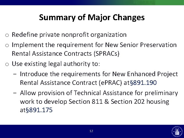 Summary of Major Changes o Redefine private nonprofit organization o Implement the requirement for