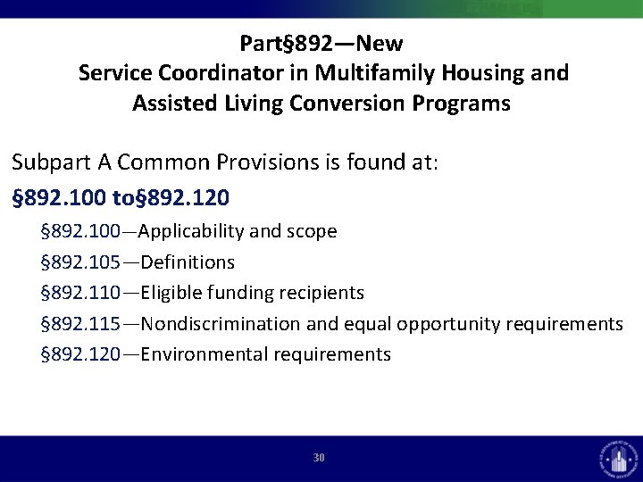 Part§ 892—New Service Coordinator in Multifamily Housing and Assisted Living Conversion Programs Subpart A