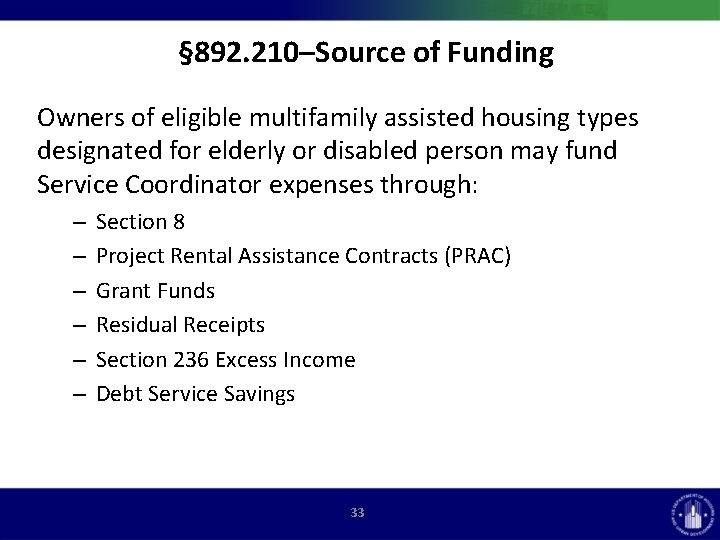 § 892. 210–Source of Funding Owners of eligible multifamily assisted housing types designated for