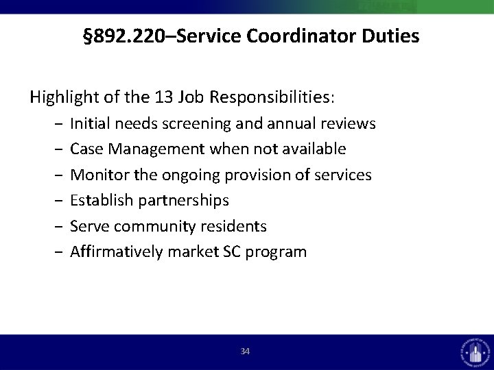 § 892. 220–Service Coordinator Duties Highlight of the 13 Job Responsibilities: − − −