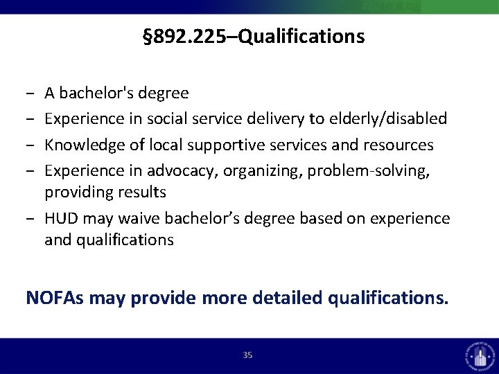 § 892. 225–Qualifications − − A bachelor's degree Experience in social service delivery to