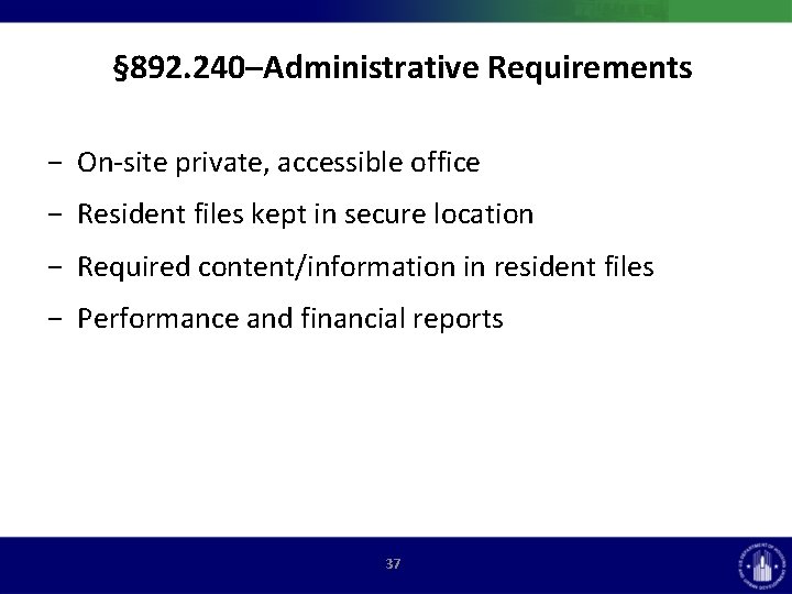 § 892. 240–Administrative Requirements − On-site private, accessible office − Resident files kept in