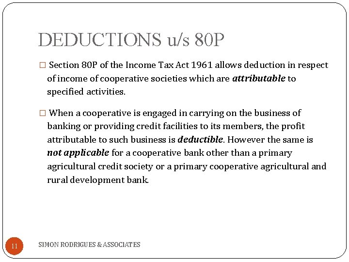 DEDUCTIONS u/s 80 P � Section 80 P of the Income Tax Act 1961