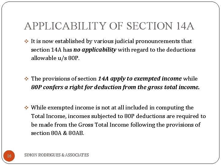 APPLICABILITY OF SECTION 14 A v It is now established by various judicial pronouncements