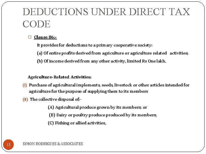 DEDUCTIONS UNDER DIRECT TAX CODE � Clause 86: - It provides for deductions to