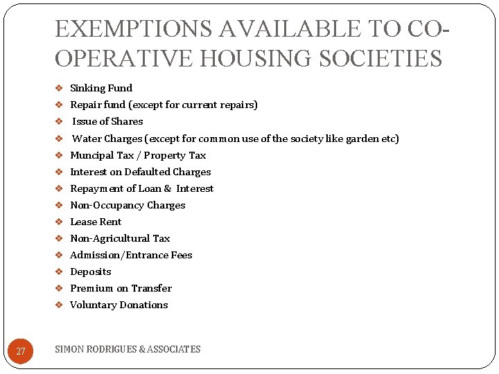 EXEMPTIONS AVAILABLE TO COOPERATIVE HOUSING SOCIETIES v Sinking Fund v Repair fund (except for