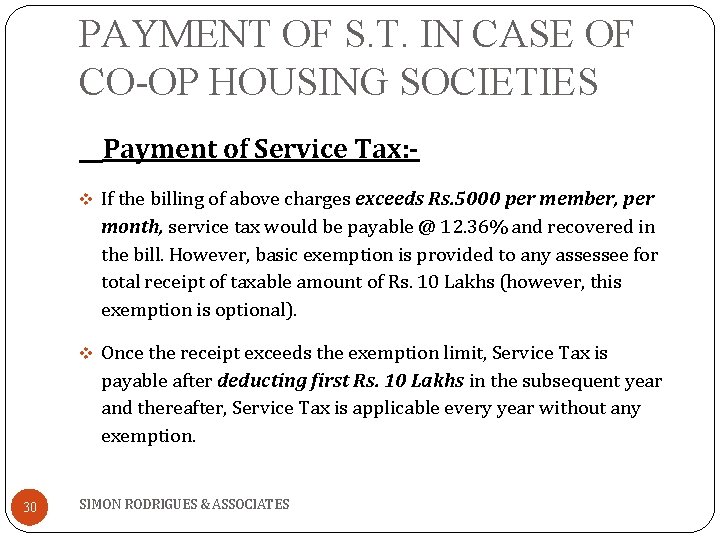 PAYMENT OF S. T. IN CASE OF CO-OP HOUSING SOCIETIES Payment of Service Tax: