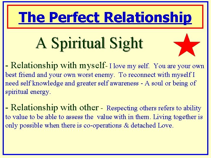 The Perfect Relationship A Spiritual Sight - Relationship with myself- I love my self.