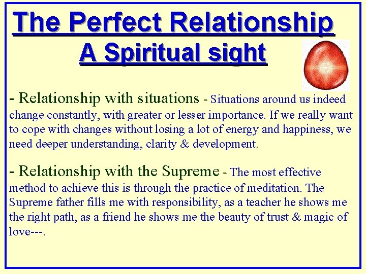 The Perfect Relationship A Spiritual sight - Relationship with situations - Situations around us