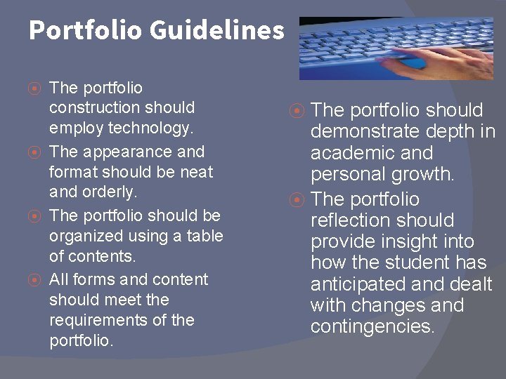 Portfolio Guidelines The portfolio construction should employ technology. ⦿ The appearance and format should