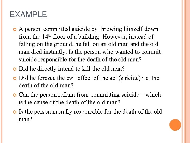 EXAMPLE A person committed suicide by throwing himself down from the 14 th floor