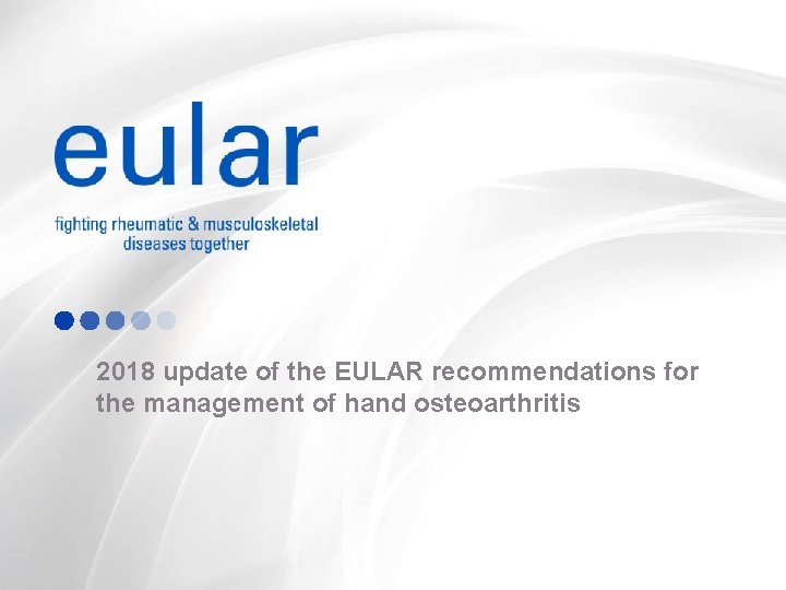 2018 update of the EULAR recommendations for the management of hand osteoarthritis 