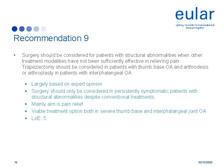 Recommendation 9 • Surgery should be considered for patients with structural abnormalities when other