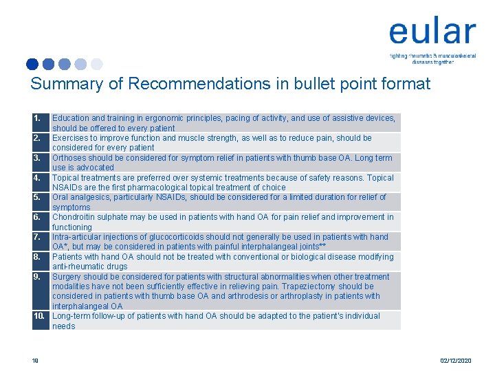 Summary of Recommendations in bullet point format 1. Education and training in ergonomic principles,