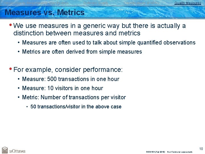 Introduction to Requirements Specification Software Quality Classifications of NFRs Quality Measures vs. Metrics •