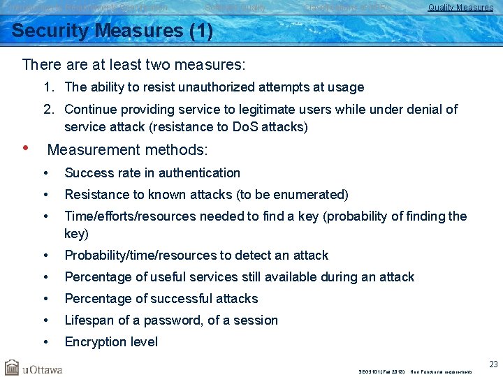 Introduction to Requirements Specification Software Quality Classifications of NFRs Quality Measures Security Measures (1)