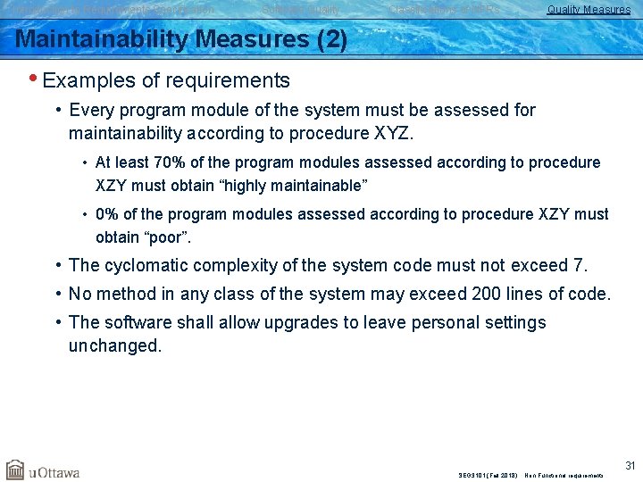 Introduction to Requirements Specification Software Quality Classifications of NFRs Quality Measures Maintainability Measures (2)