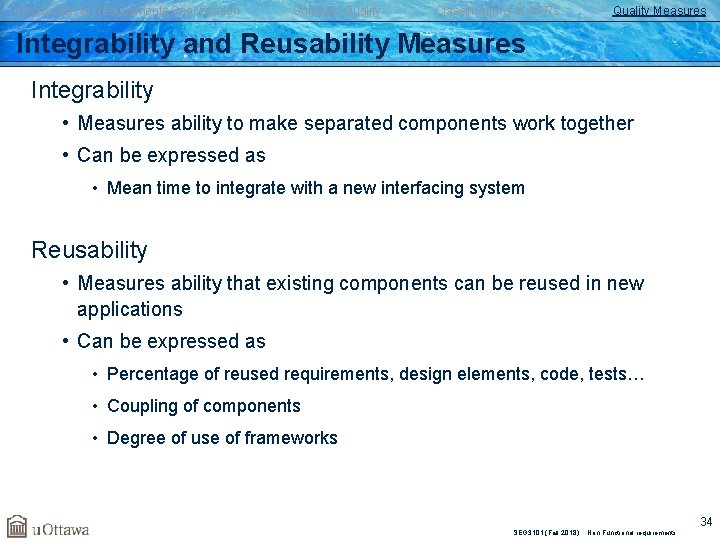 Introduction to Requirements Specification Software Quality Classifications of NFRs Quality Measures Integrability and Reusability