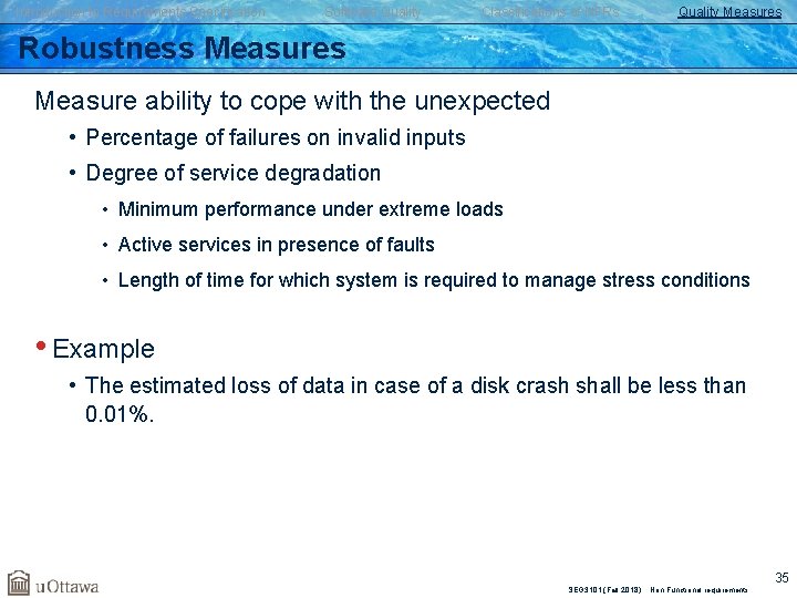Introduction to Requirements Specification Software Quality Classifications of NFRs Quality Measures Robustness Measure ability