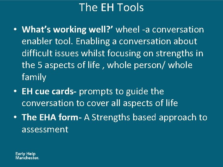The EH Tools • What’s working well? ’ wheel -a conversation enabler tool. Enabling