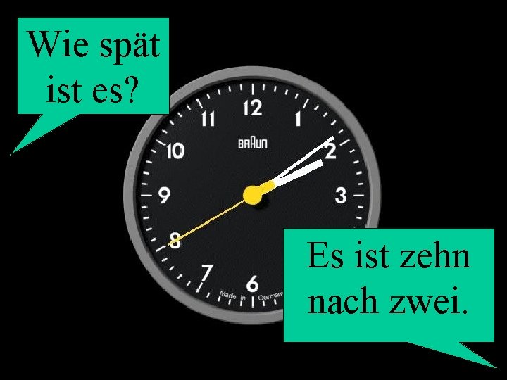 Wie spät ist es? Es ist zehn nach zwei. 