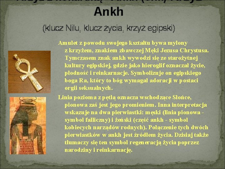 Krzyż z kokardką - Ankh (onk) Krzyż Ankh (klucz Nilu, klucz życia, krzyż egipski)