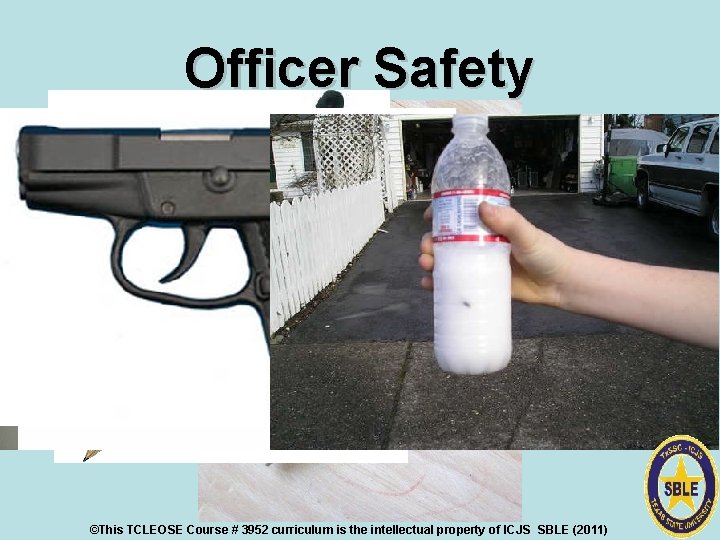 Officer Safety • Things to Remember – – Gangs go to school They gather