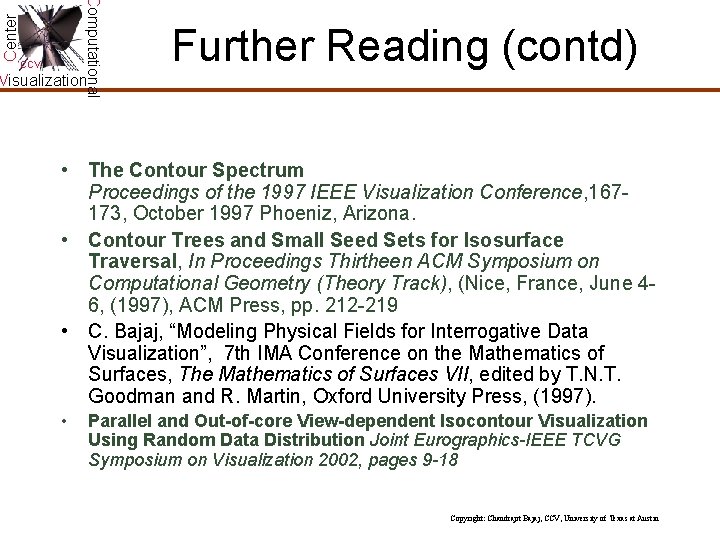 Center Computational CCV Further Reading (contd) Visualization • The Contour Spectrum Proceedings of the Center Computational CCV Further Reading (contd) Visualization • The Contour Spectrum Proceedings of the