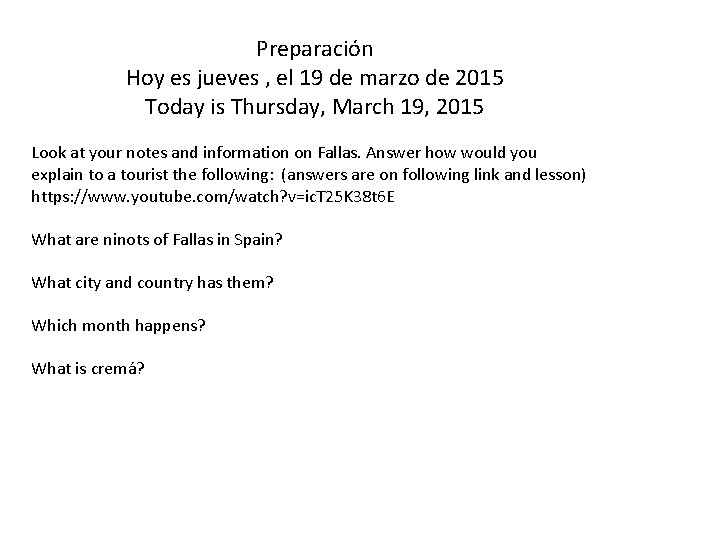Preparación Hoy es jueves , el 19 de marzo de 2015 Today is Thursday,