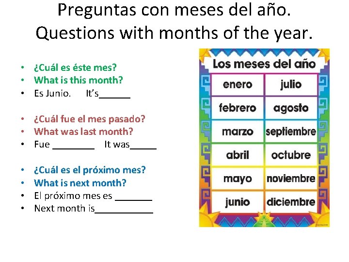 Preguntas con meses del año. Questions with months of the year. • ¿Cuál es