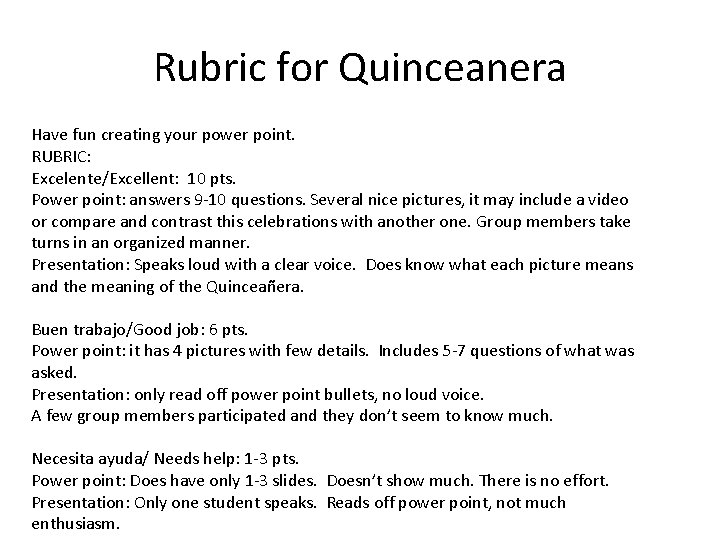 Rubric for Quinceanera Have fun creating your power point. RUBRIC: Excelente/Excellent: 10 pts. Power