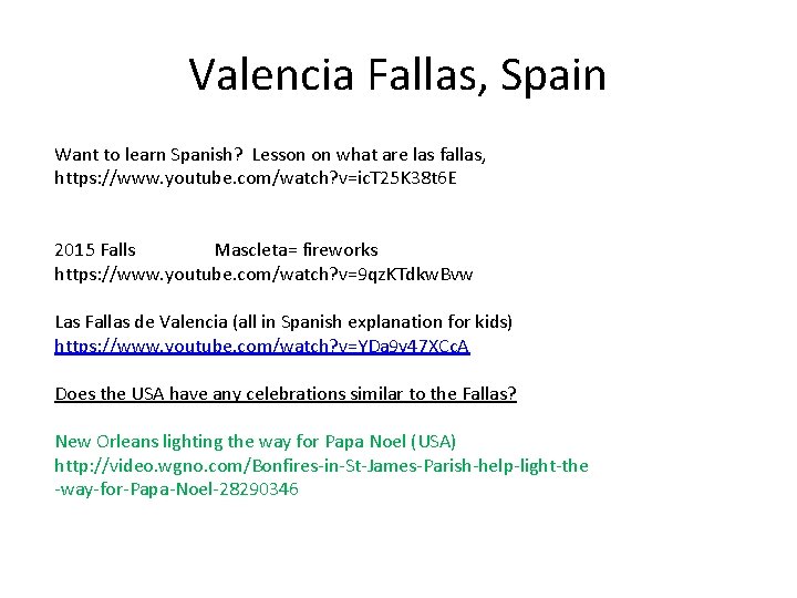 Valencia Fallas, Spain Want to learn Spanish? Lesson on what are las fallas, https: