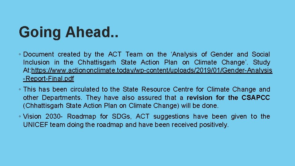 Going Ahead. . ◦ Document created by the ACT Team on the ‘Analysis of