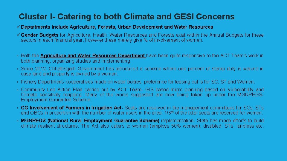 Cluster I- Catering to both Climate and GESI Concerns ü Departments include Agriculture, Forests,