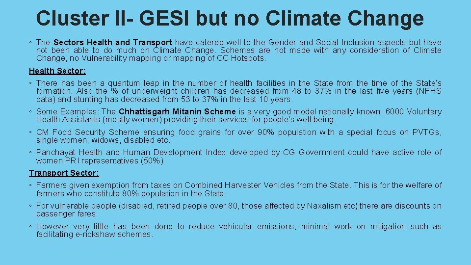Cluster II- GESI but no Climate Change ◦ The Sectors Health and Transport have