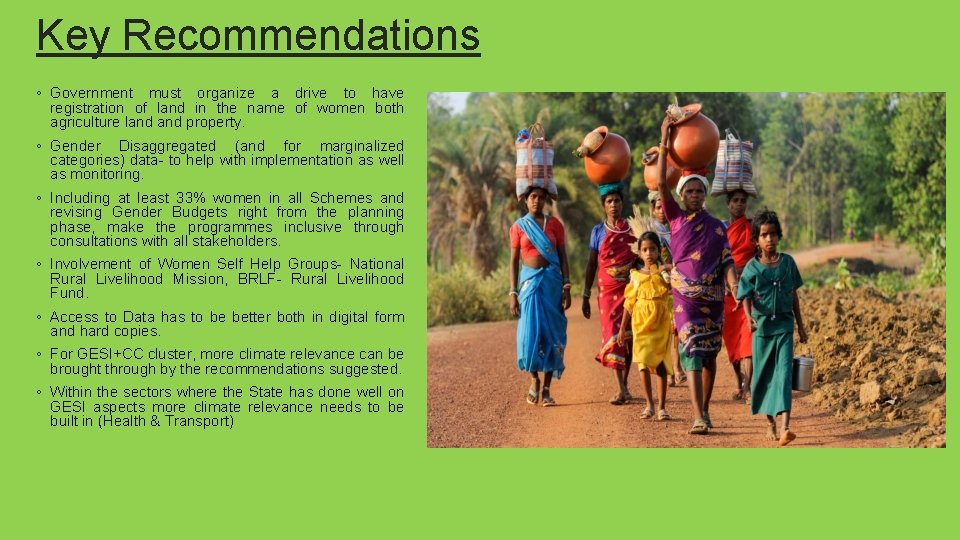 Key Recommendations ◦ Government must organize a drive to have registration of land in