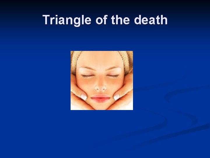Triangle of the death 