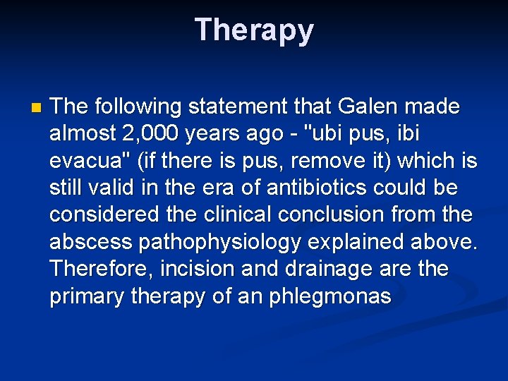 Therapy n The following statement that Galen made almost 2, 000 years ago -