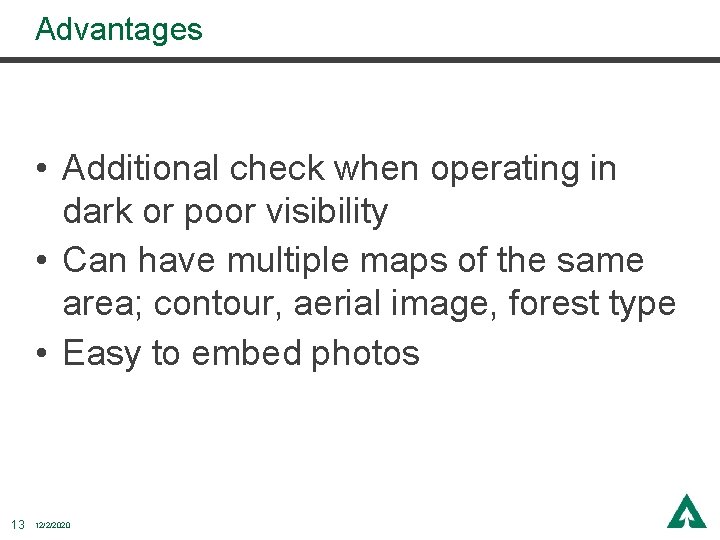 Advantages • Additional check when operating in dark or poor visibility • Can have Advantages • Additional check when operating in dark or poor visibility • Can have