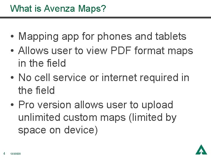What is Avenza Maps? • Mapping app for phones and tablets • Allows user What is Avenza Maps? • Mapping app for phones and tablets • Allows user