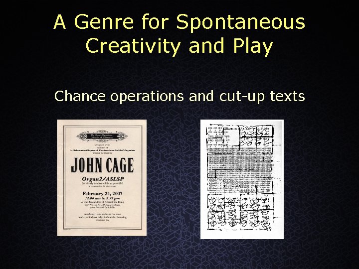 A Genre for Spontaneous Creativity and Play Chance operations and cut-up texts 