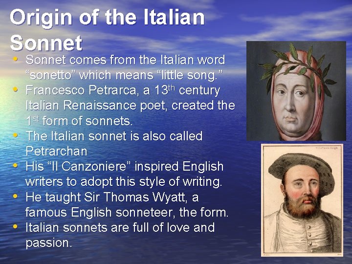 Origin of the Italian Sonnet • Sonnet comes from the Italian word • •