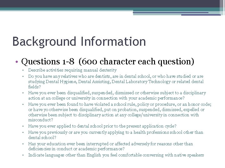 12 Background Information • Questions 1 -8 (600 character each question) ▫ Describe activities