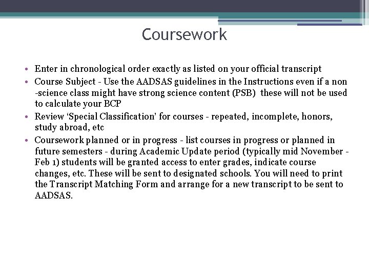 15 Coursework • Enter in chronological order exactly as listed on your official transcript