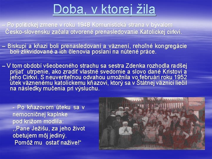 Doba, v ktorej žila – Po politickej zmene v roku 1948 Komunistická strana v