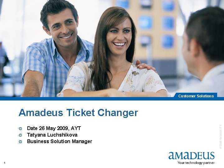 Amadeus Ticket Changer Date 26 May 2009, AYT » Tatyana Luchshikova » Business Solution