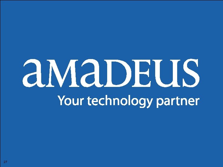 27 © 2008 Amadeus IT Group SA 