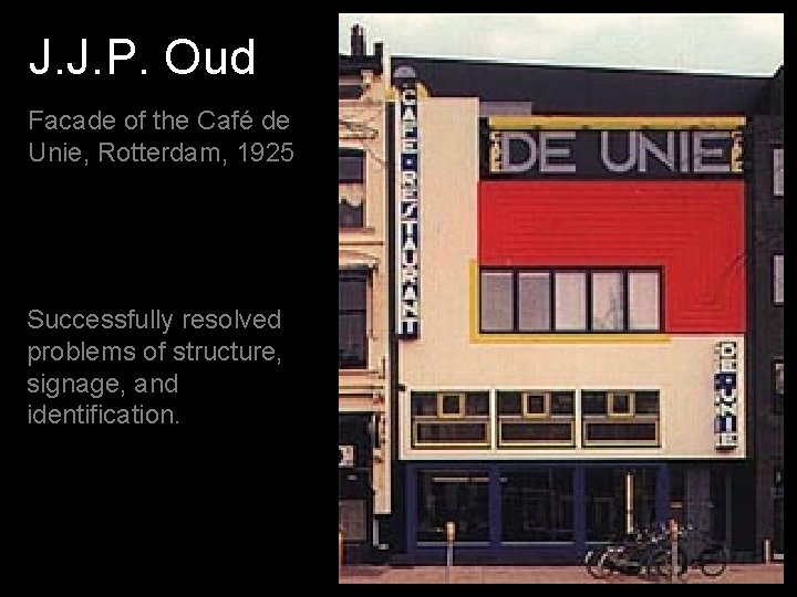 J. J. P. Oud Facade of the Café de Unie, Rotterdam, 1925 Successfully resolved